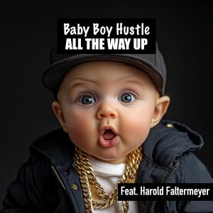 Harold Faltermeyer的專輯Baby Boy Hustle (feat. Harold Faltermeyer)