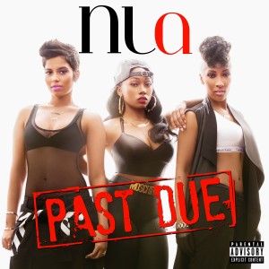 NLA的專輯Past Due (Explicit)