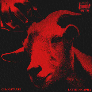 Kid Baby的專輯CIRCOSTANZE + LATTE DI CAPRA (Explicit)