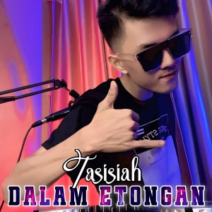 Listen to Tasisiah Dalam Etongan song with lyrics from Dion Rulmelta