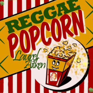 ดาวน์โหลดและฟังเพลง Reggae Popcorn พร้อมเนื้อเพลงจาก Laurel Aitken