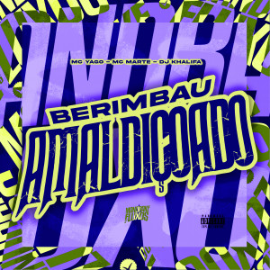 Listen to Berimbau Amaldiçoado (Explicit) song with lyrics from Dj Khalifa