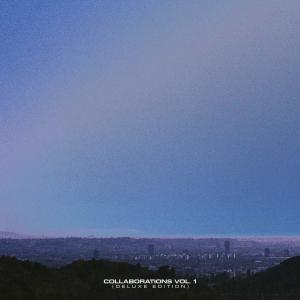years of youth的專輯Collaborations, Vol. 1 (Deluxe Edition) (Explicit)