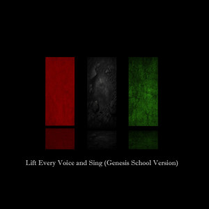 Album Lift Every Voice and Sing (Genesis School Version) from 