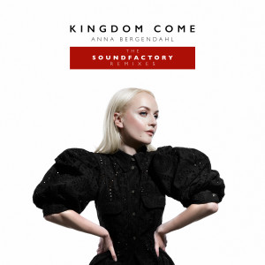 收聽Anna Bergendahl的Kingdom Come (feat. SoundFactory) (SoundFactory Short Cut) (SoundFactory Short Cut Remix)歌詞歌曲