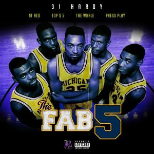 31Hardy的專輯FAB 5 (feat. Pooh Sauce, NF Red, Nephew 3000 & Press Play) (Explicit)