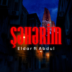 Listen to Şəhərim song with lyrics from Eldar