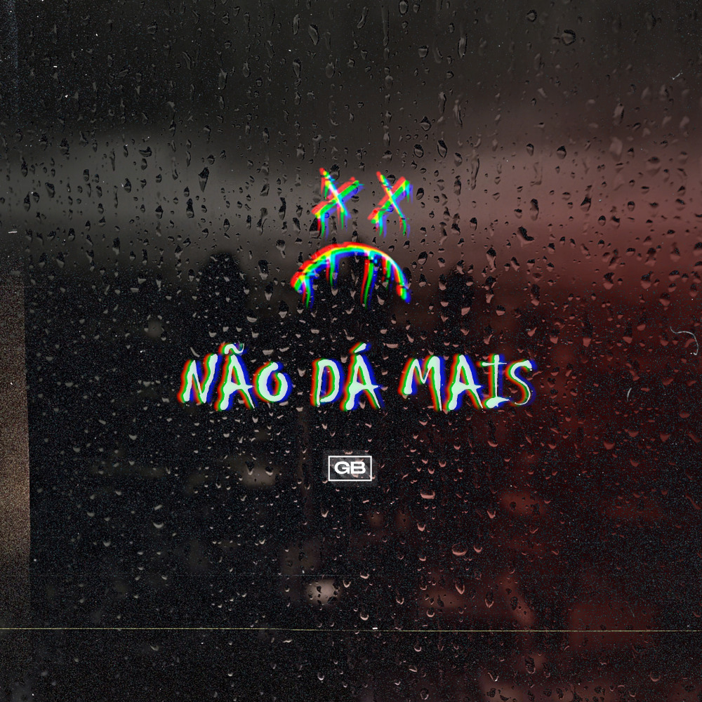 Não Dá Mais