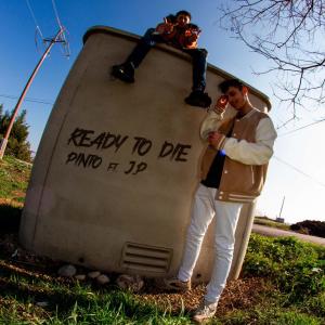 Album Ready To Die (feat. J.P_OG) (Explicit) from Pinto