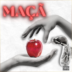 ดาวน์โหลดและฟังเพลง Maçã (Explicit) พร้อมเนื้อเพลงจาก DOIS W