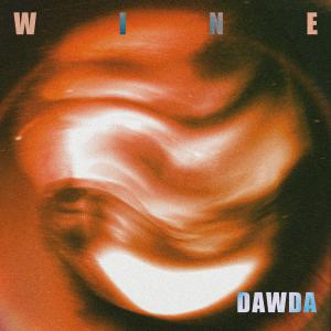 ดาวน์โหลดและฟังเพลง Wine พร้อมเนื้อเพลงจาก Dawda