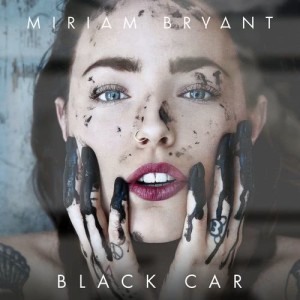 收聽Miriam Bryant的Black Car歌詞歌曲