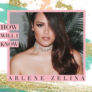 Album How Will I Know from Arlene Zelina