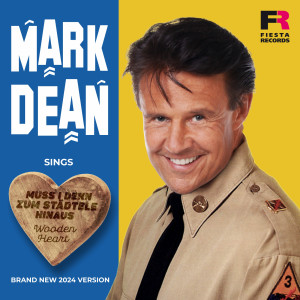 ดาวน์โหลดและฟังเพลง Muss i denn zum Städtele hinaus (Wooden Heart) พร้อมเนื้อเพลงจาก Mark Dean