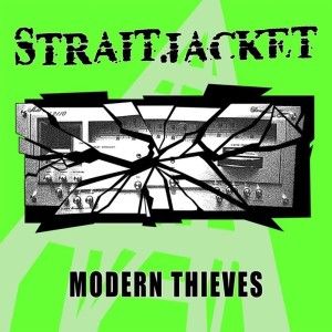 Straitjacket的專輯Modern Thieves
