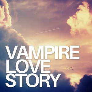 อัลบัม Vampire Love Story ศิลปิน Laurence Mark Wythe