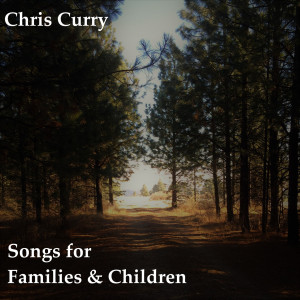 Chris Curry的專輯Songs for Families & Children