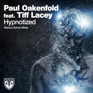 Paul Oakenfold的專輯Hypnotized (Markus Schulz Remix)
