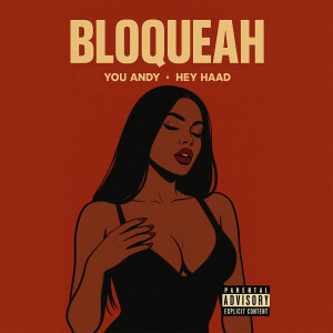 อัลบัม Bloqueah (Explicit) ศิลปิน You Andy