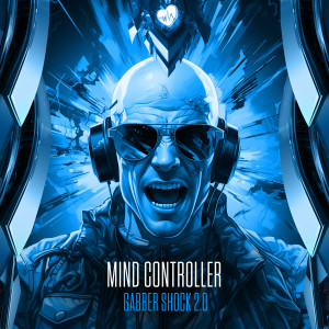 Mind Controller的專輯Gabber Shock 2.0