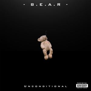 B.E.A.R的专辑Unconditional (Explicit)
