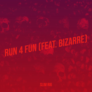 Listen to Run 4 Fun (Explicit) song with lyrics from Slim Rig
