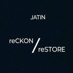 Jatin的專輯Reckon-Restore (Explicit)