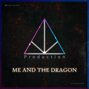 Album Me And The Dragon oleh T.K