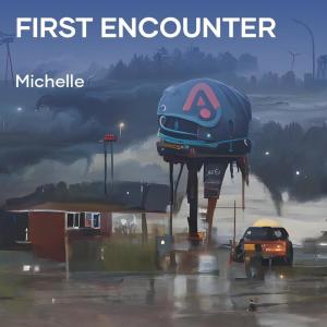 michelle的專輯First Encounter