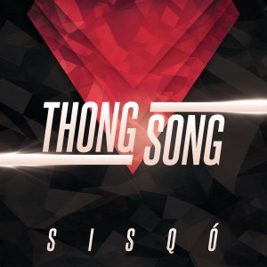 收聽Sisqo的Thong Song (Re-Recorded)歌詞歌曲