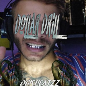 Listen to Dollar Drill (Instrumental) song with lyrics from DGKBeatzz
