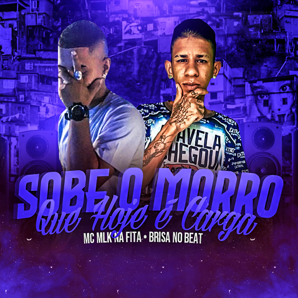 Sobe o Morro Que Hoje É Carga