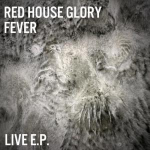 Red House Glory的專輯Fever (Live in Session) - EP