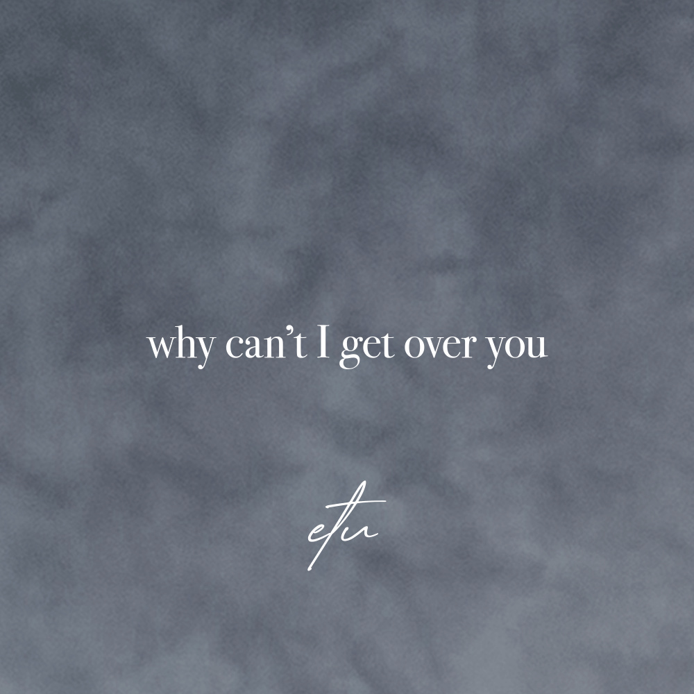 why can't I get over you