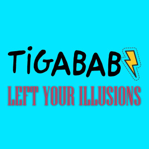 Tiga Babi的专辑Left Your Illusions (Explicit)