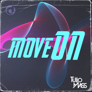 Dengarkan Move On (Extended) (Explicit) (Extended|Explicit) lagu dari Tulio Mass dengan lirik