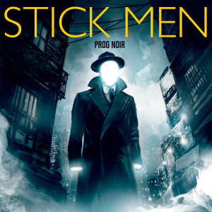 Prog Noir dari Stick Men