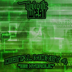 Digital Money 4 (Big Hydrolic) (Explicit)