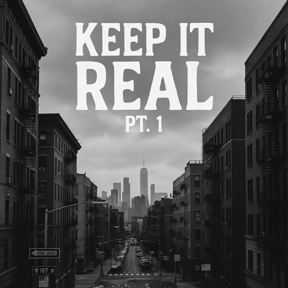 Keep It Real, Pt. 1