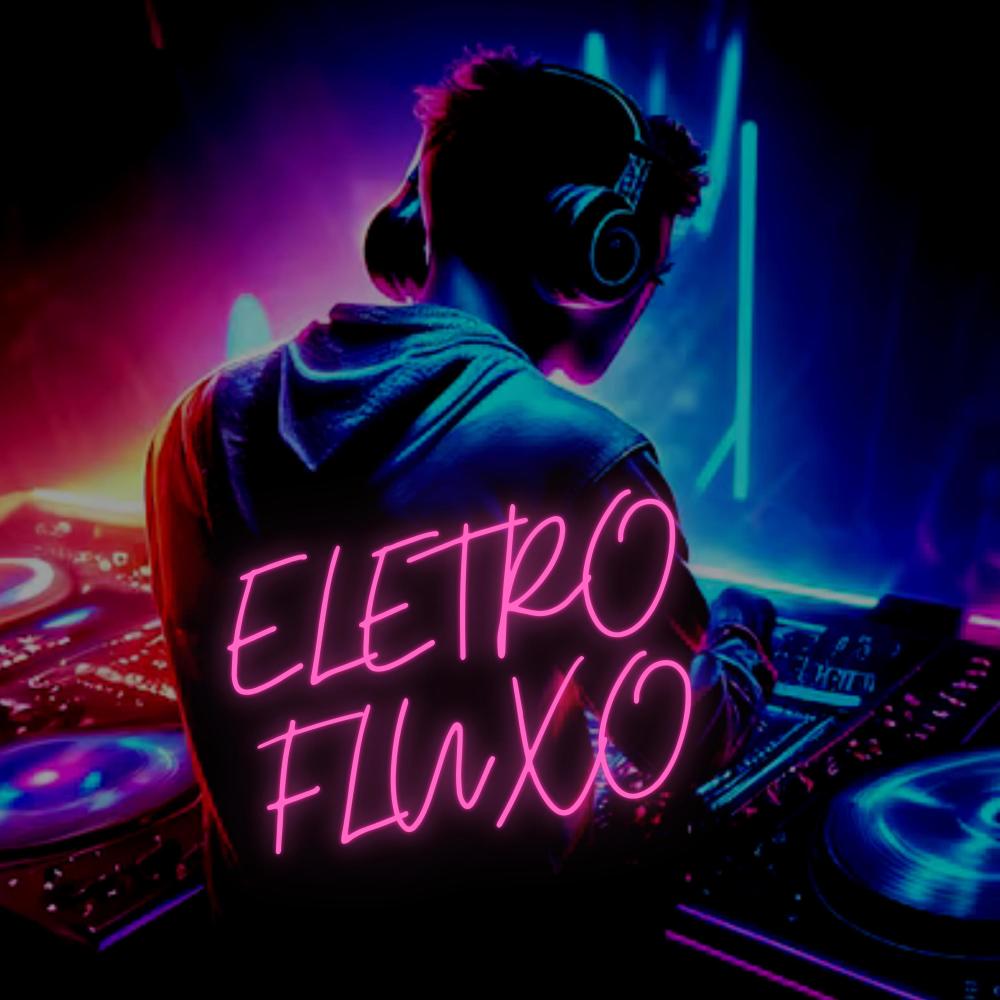 MEGA ELETROFLUXO (Explicit)