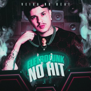 Veiga no Beat的專輯EletroFunk no HIT (Explicit)