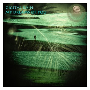 Digital Rain的專輯My Dreams of You