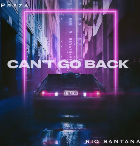 Rio Santana的專輯Can't Go Back (Explicit)