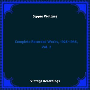 Dengarkan You Gonna Need My Help lagu dari Sippie Wallace dengan lirik