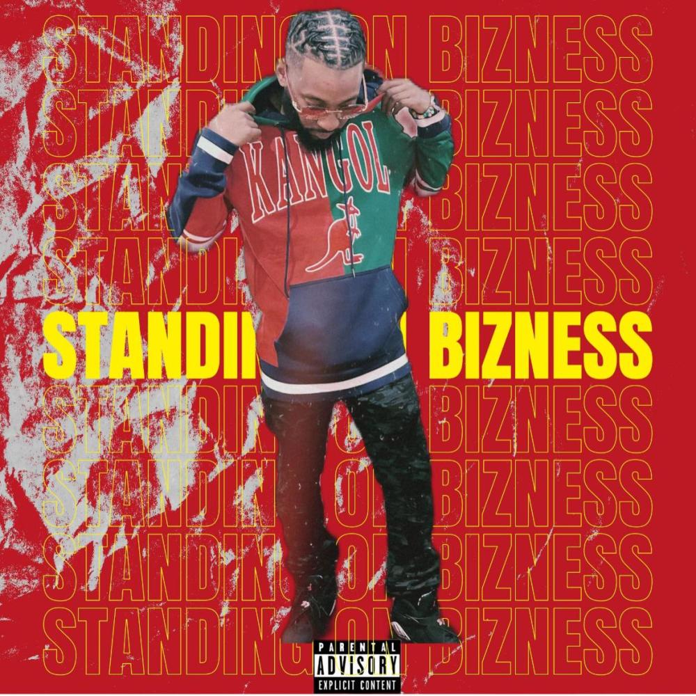 Standing on Bizness (Explicit)