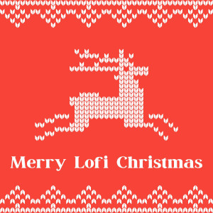 อัลบัม Merry Lofi Christmas ศิลปิน Traditional Christmas Lofi Music