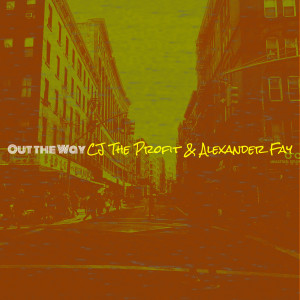 Album Out the Way (Explicit) from CJ The Profit
