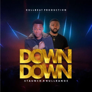 ดาวน์โหลดและฟังเพลง Down Down พร้อมเนื้อเพลงจาก Staunch