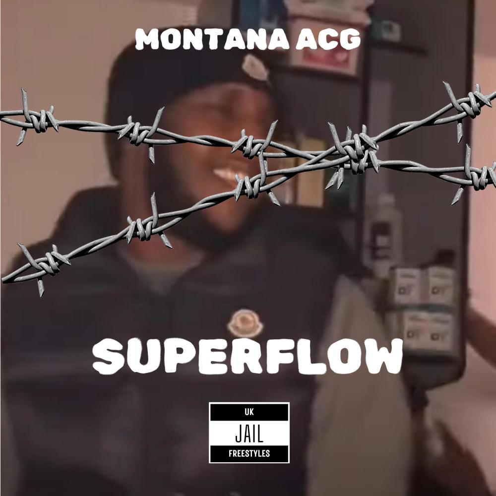Montana ACG - Superflow (Jail freestyle) (Explicit)