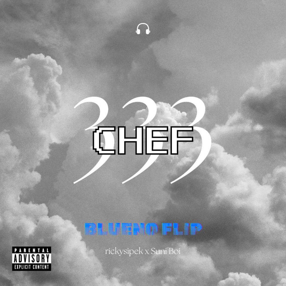 CHEF (feat. rickysipek) (BLUENO Remix|Explicit)
